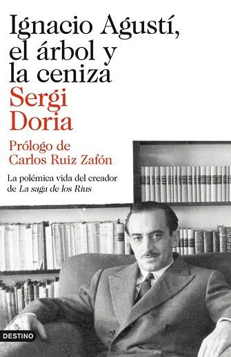 IGNACIO AGUSTÍ, EL ÁRBOL Y LA CENIZA | 9788423346523 | SERGI DORIA | Llibres Parcir | Llibreria Parcir | Llibreria online de Manresa | Comprar llibres en català i castellà online