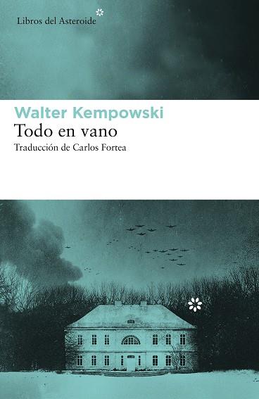 TODO EN VANO | 9788417977184 | KEMPOWSKI, WALTER | Llibres Parcir | Llibreria Parcir | Llibreria online de Manresa | Comprar llibres en català i castellà online