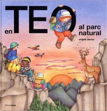 EN TEO VA AL PARC NATURAL | 9788499322278 | GOYTA VENDRELL, CARLOTA / ESTEBAN NOGUERA, ASUNCIÓN / DENOU, VIOLETA | Llibres Parcir | Llibreria Parcir | Llibreria online de Manresa | Comprar llibres en català i castellà online