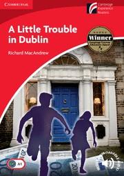 A LITTLE TROUBLE IN DUBLIN LEVEL 1 BEGINNER/ELEMENTARY | 9788483236956 | MACANDREW, RICHARD | Llibres Parcir | Llibreria Parcir | Llibreria online de Manresa | Comprar llibres en català i castellà online