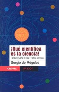 QUE CIENTIFICA ES LA CIENCIA | 9789688535998 | DE REGULES SERGIO | Llibres Parcir | Librería Parcir | Librería online de Manresa | Comprar libros en catalán y castellano online