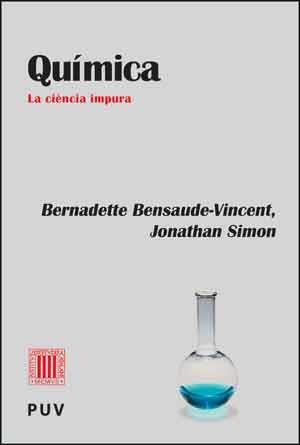 QUÍMICA. LA CIENCIA IMPURA | 9788437097435 | BENSAUDE-VINCENT, BERNADETTE/SIMON, JONATHAN | Llibres Parcir | Llibreria Parcir | Llibreria online de Manresa | Comprar llibres en català i castellà online