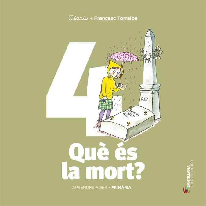 APRENDRE A SER VOLUM 4 QUE ES LA MORT? 2 PRI | 9788490475645 | TORRALBA ROSELLO, FRANCESC | Llibres Parcir | Llibreria Parcir | Llibreria online de Manresa | Comprar llibres en català i castellà online