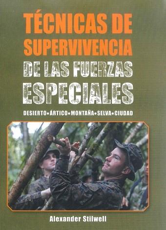 TÉCNICAS DE SUPERVIVENCIA DE ALS FUERZAS ESPECIALES  (COLOR) | 9788499104959 | STILWELL, ALEXANDER | Llibres Parcir | Llibreria Parcir | Llibreria online de Manresa | Comprar llibres en català i castellà online