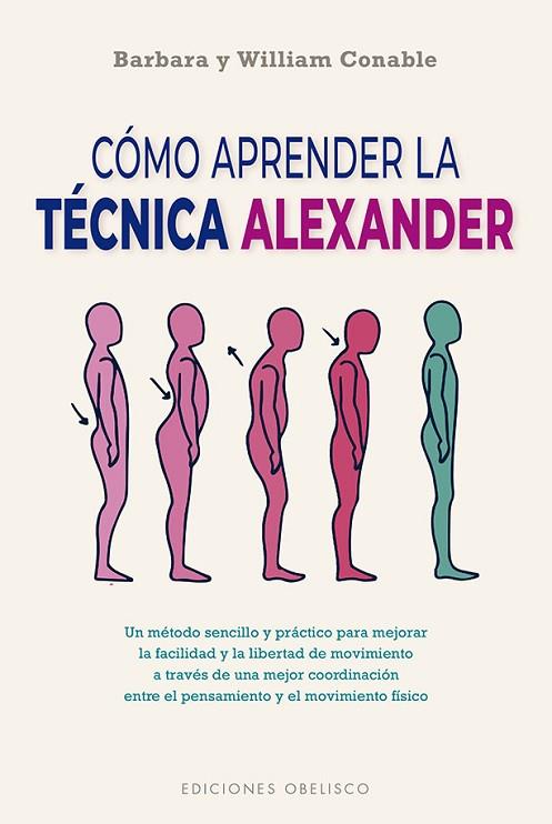 CÓMO APRENDER LA TÉCNICA ALEXANDER  (N.E.) | 9788491118954 | CONABLE, BARBARA/CONABLE, WILLIAM | Llibres Parcir | Llibreria Parcir | Llibreria online de Manresa | Comprar llibres en català i castellà online