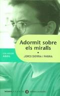 ADORMIT SOBRE ELS MIRALLS | 9788424605445 | SIERRA I FABRA | Llibres Parcir | Librería Parcir | Librería online de Manresa | Comprar libros en catalán y castellano online