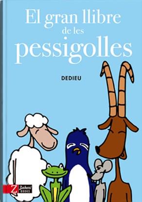 GRAN LLIBRE DE LES PESSIGOLLES, EL | 9788494713514 | DEDIEU | Llibres Parcir | Llibreria Parcir | Llibreria online de Manresa | Comprar llibres en català i castellà online