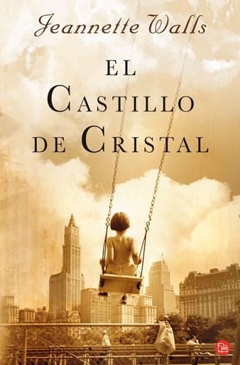 EL CASTILLO DE CRISTAL | 9788466322997 | WALLS, JEANNETTE | Llibres Parcir | Llibreria Parcir | Llibreria online de Manresa | Comprar llibres en català i castellà online