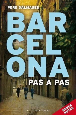 BARCELONA PAS A PAS. NOVES RUTES | 9788415711452 | DALMASES I ARNELLA, PERE | Llibres Parcir | Llibreria Parcir | Llibreria online de Manresa | Comprar llibres en català i castellà online