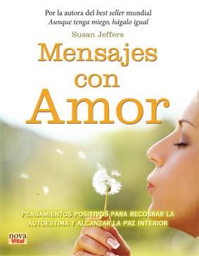 MENSAJES CON AMOR | 9788499173153 | JEFFERS, SUSAN | Llibres Parcir | Llibreria Parcir | Llibreria online de Manresa | Comprar llibres en català i castellà online