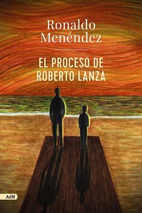 EL PROCESO DE ROBERTO LANZA (ADN) | 9788413629803 | MENÉNDEZ, RONALDO | Llibres Parcir | Llibreria Parcir | Llibreria online de Manresa | Comprar llibres en català i castellà online