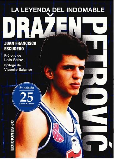 DRAZEN PETROVIC. LA LEYENDA DEL INDOMABLE | 9788415448341 | ESCUDERO SÁNCHEZ, JUAN FRANCISCO | Llibres Parcir | Llibreria Parcir | Llibreria online de Manresa | Comprar llibres en català i castellà online