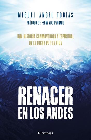 RENACER EN LOS ANDES | 9788416694778 | TOBíAS, MIGUEL ÁNGEL | Llibres Parcir | Llibreria Parcir | Llibreria online de Manresa | Comprar llibres en català i castellà online