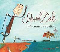 DALI PINTAME UN SUEÑO | 9788484881278 | GISBERT | Llibres Parcir | Llibreria Parcir | Llibreria online de Manresa | Comprar llibres en català i castellà online