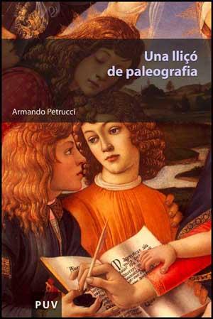 UNA LLIÇÓ DE PALEOGRAFIA | 9788437068442 | PETRUCCI, ARMANDO | Llibres Parcir | Llibreria Parcir | Llibreria online de Manresa | Comprar llibres en català i castellà online