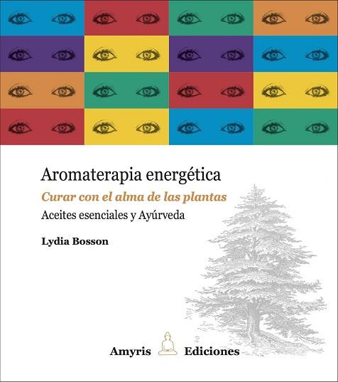 AROMATERAPIA ENERGÉTICA | 9782875520623 | BOSSON, LYDIA | Llibres Parcir | Llibreria Parcir | Llibreria online de Manresa | Comprar llibres en català i castellà online