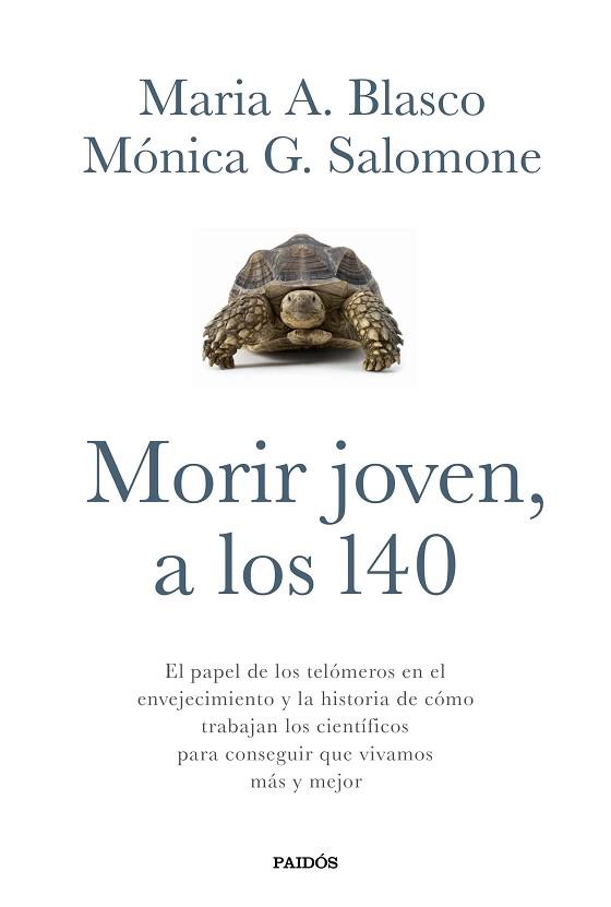 MORIR JOVEN, A LOS 140 | 9788449332067 | MARIA A. BLASCO/MÓNICA G. SALOMONE | Llibres Parcir | Llibreria Parcir | Llibreria online de Manresa | Comprar llibres en català i castellà online