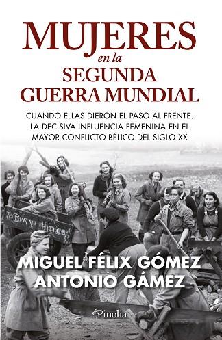 MUJERES EN LA SEGUNDA GUERRA MUNDIAL | 9788419878076 | MIGUEL FÉLIX GÓMEZ TRILLO/ANTONIO GÁMEZ HIGUERAS | Llibres Parcir | Llibreria Parcir | Llibreria online de Manresa | Comprar llibres en català i castellà online