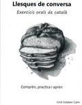 LLESQUES DE CONVERSA. EXERCICIS ORALS DE CATALA | 9788460824237 | ESTEBAN CALM, JORDI | Llibres Parcir | Llibreria Parcir | Llibreria online de Manresa | Comprar llibres en català i castellà online