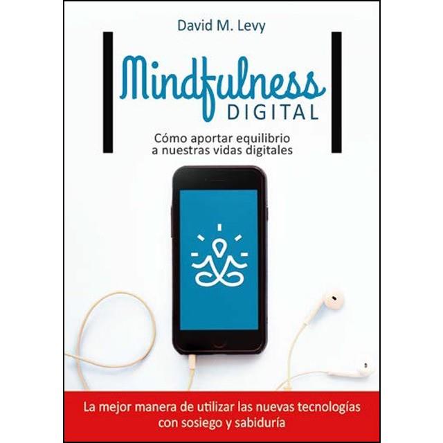 MINDFULNESS DIGITAL | 9788416820382 | LEVY DAVID M | Llibres Parcir | Llibreria Parcir | Llibreria online de Manresa | Comprar llibres en català i castellà online