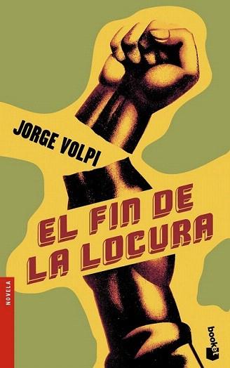 EL FIN DE LA LOCURA BOOKET | 9788432216558 | VOLPI JORGE | Llibres Parcir | Llibreria Parcir | Llibreria online de Manresa | Comprar llibres en català i castellà online