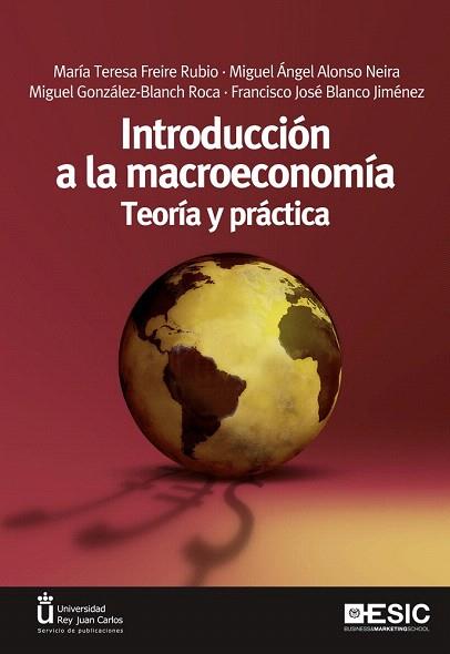 Introducción a la macroeconomía | 9788473568876 | Freire Rubio, María Teresa/Alonso Neira, Miguel Angel/Miguel González-Blanch Roca/Francisco José Bla | Llibres Parcir | Llibreria Parcir | Llibreria online de Manresa | Comprar llibres en català i castellà online