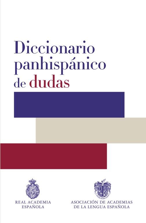 DICCIONARIO PANHISPÁNICO DE DUDAS | 9788430617500 | REAL ACADEMIA ESPAÑOLA/ASOCIACION DE ACA | Llibres Parcir | Llibreria Parcir | Llibreria online de Manresa | Comprar llibres en català i castellà online