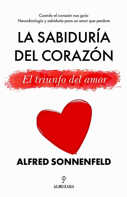 LA SABIDURÍA DEL CORAZÓN | 9788410524521 | ALFRED SONNENFELD | Llibres Parcir | Llibreria Parcir | Llibreria online de Manresa | Comprar llibres en català i castellà online