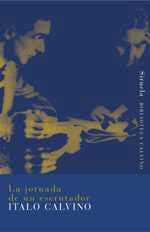 LA JORNADA DE UN ESCRUTADOR | 9788478444441 | CALVINO ITALO | Llibres Parcir | Llibreria Parcir | Llibreria online de Manresa | Comprar llibres en català i castellà online