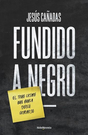 FUNDIDO A NEGRO | 9788410140196 | CAÑADAS, JESÚS | Llibres Parcir | Llibreria Parcir | Llibreria online de Manresa | Comprar llibres en català i castellà online