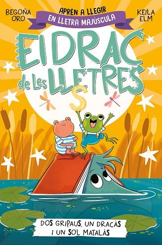 EL DRAC DE LES LLETRES 4 - DOS GRIPAUS, UN DRACÀS I UN SOL MATALÀS | 9788448866006 | ORO, BEGOÑA | Llibres Parcir | Llibreria Parcir | Llibreria online de Manresa | Comprar llibres en català i castellà online