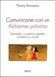 COMUNICARSE CON UN ALZHEIMER PROXIMO | 9788497991490 | ROUSSEAU,THIERRY | Llibres Parcir | Llibreria Parcir | Llibreria online de Manresa | Comprar llibres en català i castellà online