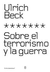 SOBRE EL TERRORISMO Y LA GUERRA | 9788449313868 | BECK | Llibres Parcir | Llibreria Parcir | Llibreria online de Manresa | Comprar llibres en català i castellà online