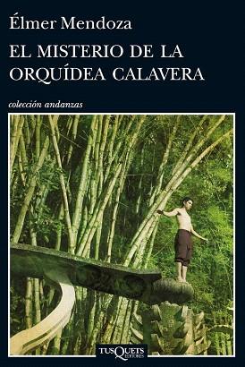 EL MISTERIO DE LA ORQUÍDEA CALAVERA | 9788483839690 | ÉLMER MENDOZA | Llibres Parcir | Llibreria Parcir | Llibreria online de Manresa | Comprar llibres en català i castellà online