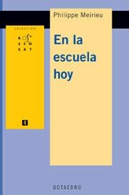 EN LA ESCUELA HOY | 9788480637039 | MEIRIEU | Llibres Parcir | Llibreria Parcir | Llibreria online de Manresa | Comprar llibres en català i castellà online