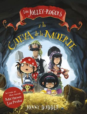 LOS JOLLEY-ROGERS Y LA CUEVA DE LA MUERTE | 9788494617768 | DUDDLE, JONNY | Llibres Parcir | Llibreria Parcir | Llibreria online de Manresa | Comprar llibres en català i castellà online