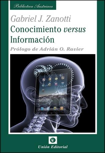 Conocimiento versus Información | 9788472095496 | Zanotti (argentino), Gabriel J. | Llibres Parcir | Llibreria Parcir | Llibreria online de Manresa | Comprar llibres en català i castellà online