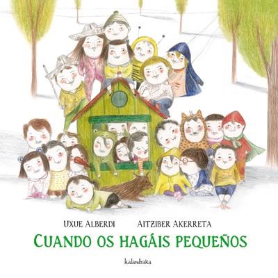 CUANDO OS HAGáIS PEQUEñOS | 9788484648154 | ALBERDI, UXUE | Llibres Parcir | Llibreria Parcir | Llibreria online de Manresa | Comprar llibres en català i castellà online