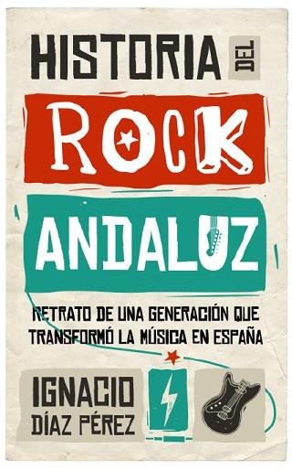 HISTORIA DEL ROCK ANDALUZ | 9788417229122 | DÍAZ PÉREZ, IGNACIO | Llibres Parcir | Llibreria Parcir | Llibreria online de Manresa | Comprar llibres en català i castellà online