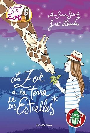 BANDA ZOE 11. LA ZOE A LA TERRA DE LES ESTRELLES (MARXEM A KENYA) | 9788416519163 | ANA GARCÍA-SIÑERIZ/JORDI LABANDA BLANCO | Llibres Parcir | Llibreria Parcir | Llibreria online de Manresa | Comprar llibres en català i castellà online