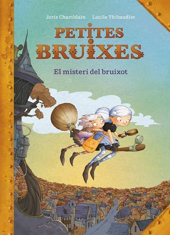 EL MISTERI DEL BRUIXOT (PETITES BRUIXES) | 9788420440187 | CHAMBLAIN, JORIS | Llibres Parcir | Llibreria Parcir | Llibreria online de Manresa | Comprar llibres en català i castellà online