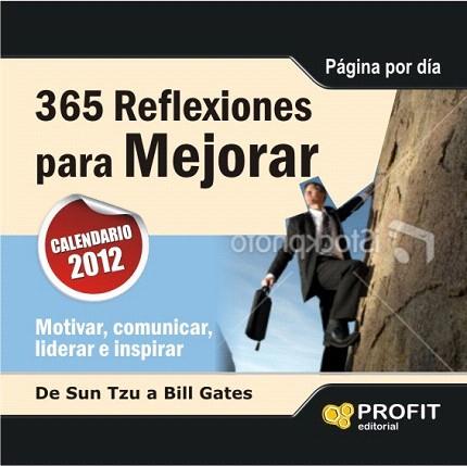 CALEND 2012 365 REFLEXIONES PARA MEJORAR | 9788415330486 | DE SUN TZU A BILL GATES | Llibres Parcir | Llibreria Parcir | Llibreria online de Manresa | Comprar llibres en català i castellà online