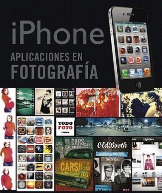 iPhone. Aplicaciones en Fotografía | 9788499282084 | Elizondo, Olman/Gerhard, Roberta | Llibres Parcir | Llibreria Parcir | Llibreria online de Manresa | Comprar llibres en català i castellà online