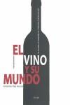 Vino y su mundo, El | 9788492491438 | Rey Hazas, Antonio | Llibres Parcir | Librería Parcir | Librería online de Manresa | Comprar libros en catalán y castellano online