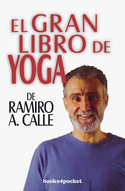 EL GRAN LIBRO DE YOGA | 9788415870609 | CALLE, RAMIRO | Llibres Parcir | Llibreria Parcir | Llibreria online de Manresa | Comprar llibres en català i castellà online