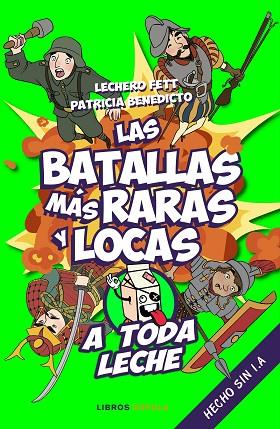 LAS BATALLAS MÁS RARAS Y LOCAS | 9788448037925 | LECHERO FETT/BENEDICTO, PATRICIA | Llibres Parcir | Llibreria Parcir | Llibreria online de Manresa | Comprar llibres en català i castellà online