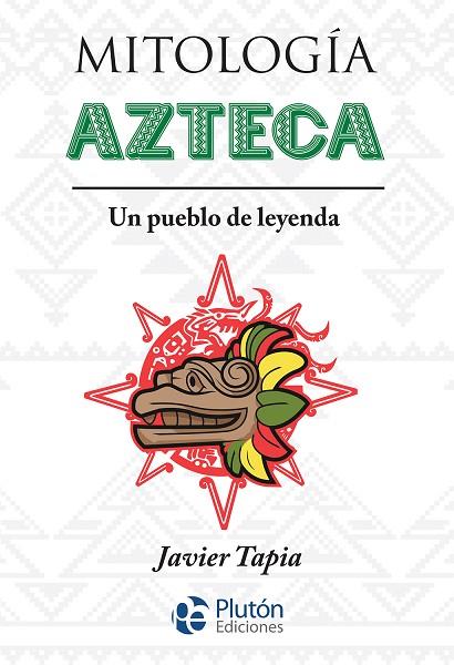 MITOLOGÍA AZTECA | 9788417928490 | TAPIA, JAVIER | Llibres Parcir | Llibreria Parcir | Llibreria online de Manresa | Comprar llibres en català i castellà online