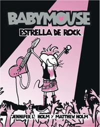 BABYMOUSE ESTRELLA DE ROCK | 9788498672503 | JENNIFER L HOLM - MATTHEW HOLM | Llibres Parcir | Llibreria Parcir | Llibreria online de Manresa | Comprar llibres en català i castellà online