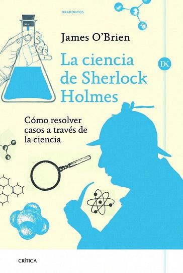 LA CIENCIA DE SHERLOCK HOLMES | 9788498926118 | JAMES O&#39;BRIEN | Llibres Parcir | Llibreria Parcir | Llibreria online de Manresa | Comprar llibres en català i castellà online