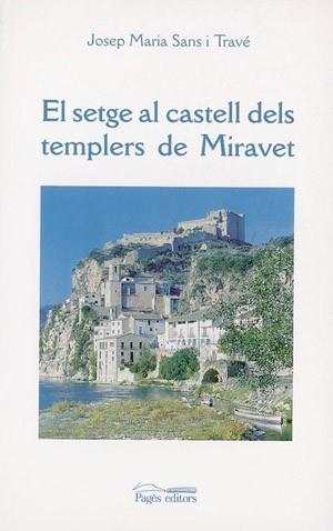 EL SETGE AL ACASTELL DELS TEMPLERS DE MIRAVET | 9788479355289 | JM SANS I TRAVE | Llibres Parcir | Llibreria Parcir | Llibreria online de Manresa | Comprar llibres en català i castellà online